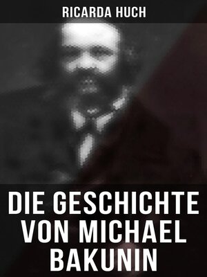 cover image of Die Geschichte von Michael Bakunin